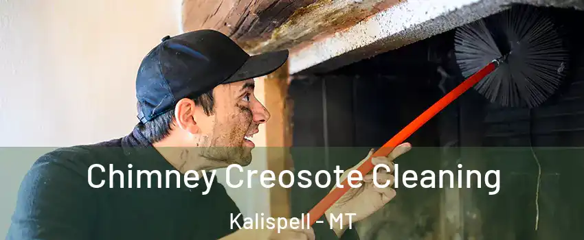  Chimney Creosote Cleaning Kalispell - MT