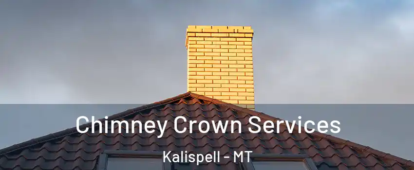 Chimney Crown Services Kalispell - MT