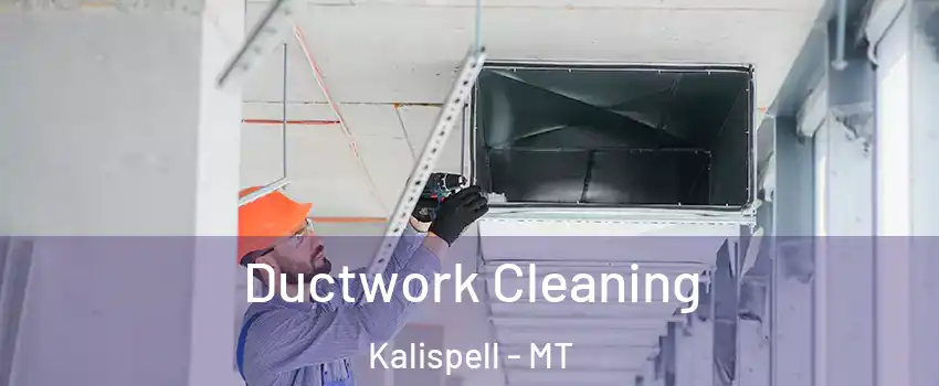  Ductwork Cleaning Kalispell - MT