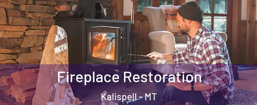  Fireplace Restoration Kalispell - MT
