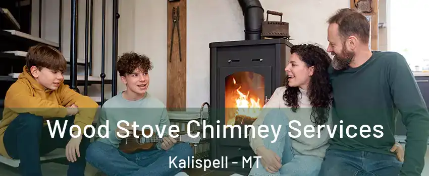  Wood Stove Chimney Services Kalispell - MT
